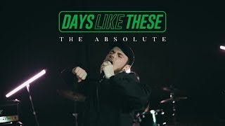 Days Like These  The Absolute Official Music Video [upl. by Ainud]