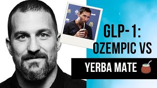 GLP1 Uncovered Ozempic 💉vs Yerba Mate 🧉 Weight Loss Secrets [upl. by Evetta388]