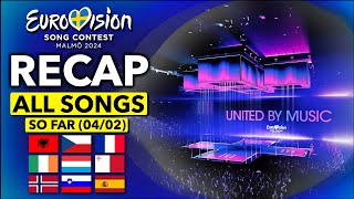 Eurovision 2024  RECAP All Songs Selected So Far February 4th [upl. by Terag]