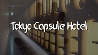 quotMy First and Last Experience Staying in a Capsule Hotel in Tokyoquot [upl. by Nodnil]