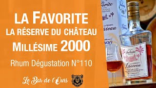 La Favorite réserve du château 2000  Rhum Dégustation N°110 [upl. by Alurta4]