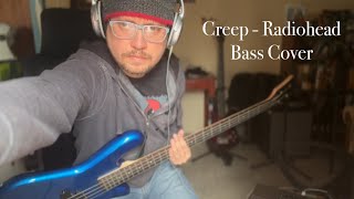 Creep  Radiohead Bass Cover [upl. by Eixam343]