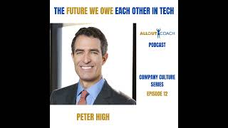 THE FUTURE WE OWE EACH OTHER IN TECH WITH PETER HIGH PART 2 [upl. by Heintz145]