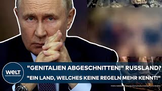 PUTINS KRIEG quotGenitalien abgeschnittenquot Russland quotEin Land welches keine Regeln mehr kenntquot [upl. by Hsoj]