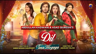 Dil Tera Hogaya  Telefilm  Eid Day 1 Special  Feroz Khan  Zara Noor Abbas  Har Pal Geo [upl. by Finnie11]