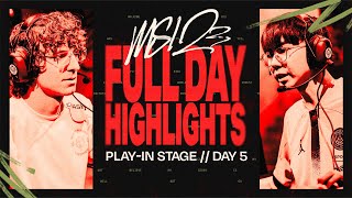 FULL DAY HIGHLIGHTS  PlayIn Stage  DAY 5  MSI 2023 [upl. by Ycram981]