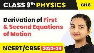 Equations of Motion  Derivation of First amp Second Equations of Motion  Motion  Class 9 Physics [upl. by Eimmot]