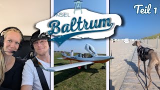 Wir fliegen nach Baltrum 🏝️ Mit dem Ultraleichtflugzeug🛩️ Frau👩🏼 und Hund🐕 auf die Insel Teil 12 [upl. by Adnir]