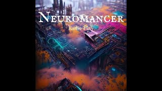 Neuromancer SciFi Cyberpunk [upl. by Zack]