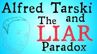 Alfred Tarski and the Liars Paradox [upl. by Natale6]