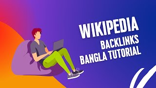 Wikipedia Backlinks Full Bangla Tutorial [upl. by Stagg]