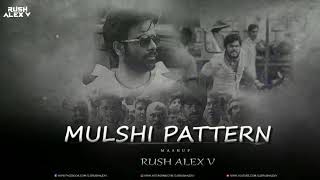 Mulshi Pattern  Mashup  Rush Alex V Remix [upl. by Jeffers328]