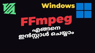 How to Install FFmpeg in Windows Malayalam Tutorial [upl. by Carmella]