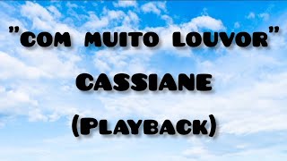 quotCOM MUITO LOUVORquot Cassiane  Playback [upl. by Karlan]