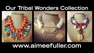 Aimee Fuller African TRIBAL WONDERS Collection [upl. by Acillegna]