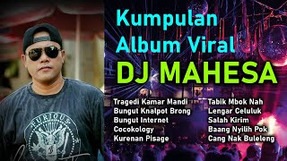 KUMPULAN LAGU DJ MAHESA VIRAL [upl. by Rramaj]