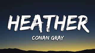 Conan Gray  Heather Lyrics [upl. by Aihsinat]