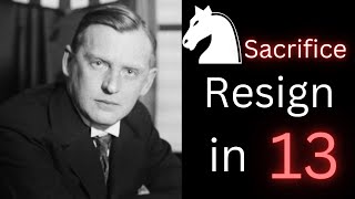 Resign in 13  Alexander Alekhine chess game [upl. by Nadab428]