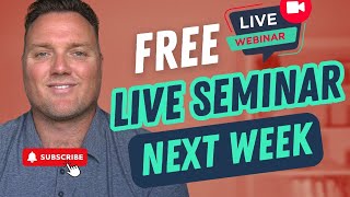 Free Live Seminar Next Week [upl. by Giacopo363]