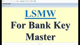 LSMW for Bank key Master Creation [upl. by Shandy310]