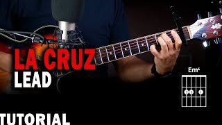 La cruz  LEAD  Tutorial Guitarra  Acordes Rasgueo Solo Puente  Sergio Hernández [upl. by Ignacius]