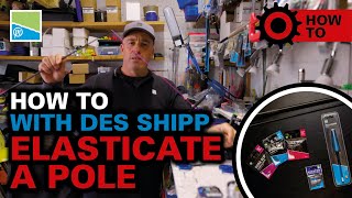 HOW TO ELASTICATE A FISHING POLE  How To With Des Shipp [upl. by Tterab579]