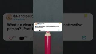 Part1 Whats a clear sign that you are anattractive person story reddit askreddit storytime [upl. by Avalsorim991]