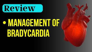 quotBradycardia Management Step by step Guide for Treating Slow Heart Rate for optimal outcomesquot [upl. by Reh658]