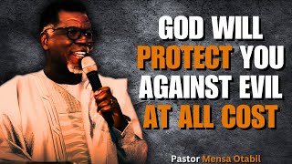 NEVER WORRY ABOUT GODS PROTECTION OVER YOU  Mensa Otabil Sermons [upl. by Beniamino]