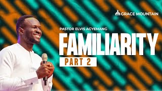 Familiarity 2  Full Video  Pastor Elvis [upl. by Nala]