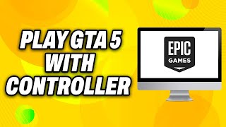 How To Play Gta 5 with Controller on PC Epic Games 2024  Quick Fix [upl. by Gile]