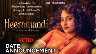 HEERAMANDI ANNOUNCEMENT  Heeramandi Release date  Heeramandi trailer Netflix  Heeramandi Teaser [upl. by Ahsenar202]