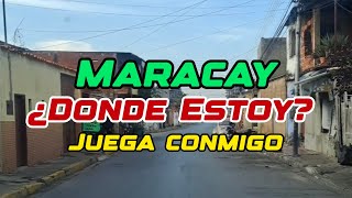 Es Maracay ¿Juega Conmigo ¿Donde estoy [upl. by Venola468]