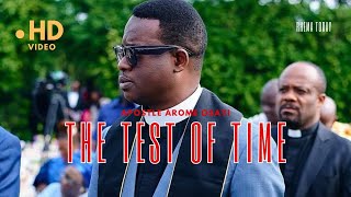 THE TEST OF TIME  APOSTLE AROME OSAYI [upl. by Gastineau]