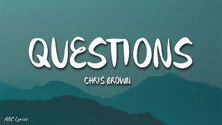 Chris Brown  Questions Lyrics [upl. by Haye]