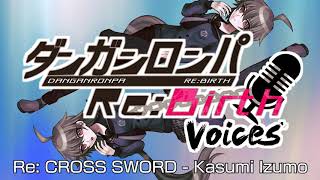 Re CROSS SWORD  Kasumi Izumo  DanganrebirthVoices OST [upl. by Maccarthy]