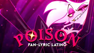 Poison Español Latino Fan Lyric Vídeo [upl. by Htebasil]