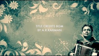 Title Credits BGM  Compilation of Top50 ARRahman Movie Titles  Nostalgia [upl. by Mikey]