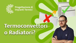 Guida alla SOSTITUZIONE dei TERMOCONVETTORI ecco cosa serve sapere [upl. by Roer]