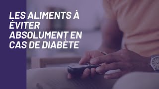 Les aliments à éviter ABSOLUMENT en cas de diabète diabetes diététique [upl. by Theodora]