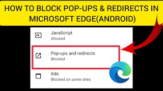 How To Block Popups amp Redirects In Microsoft EdgeAndroid Rsha26 Solutions [upl. by Lachus]