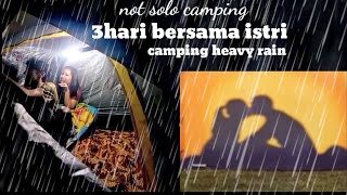 camping hujan deras • 3 hari 2 malam bersama istri camping tidur dibawah hujan [upl. by Arabrab774]