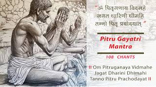 Discover the Power of Pitru Gayatri Mantra in 108 Chanting I गायत्री पितृ मंत्र I Ancestors Peace [upl. by Enileme109]