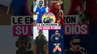 Reggaetoneros que le entregaron su vida a DIOS [upl. by Anpas]