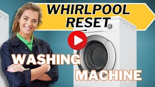 Whirlpool Washing Machine Reset [upl. by Sergius858]