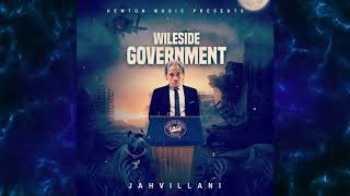 Jahvillani GAD  Wile Side Government  CleanRadio Version  Official Audio [upl. by Srednas799]