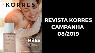 KORRES CAMPANHA 082019  ESPECIAL DIA DAS MÃES  Bela Representante [upl. by Cammie]