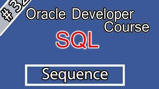 032Oracle SQL Arabic Course  Sequence اوراكل ديفلوبر [upl. by Lemmie]