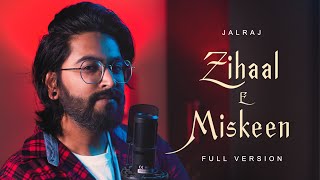 ZihaalEMiskeen Full Version  JalRaj  Viral Songs 2023 [upl. by Nyrek187]