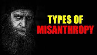 Types of Misanthropy It’s Stupid to Think That Misanthropes Are All the Same [upl. by Salim]